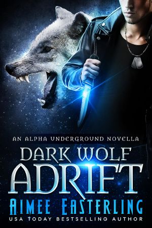 [Alpha Underground 00] • Dark Wolf Adrift